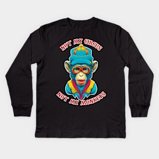 not my circus not my monkeys Kids Long Sleeve T-Shirt